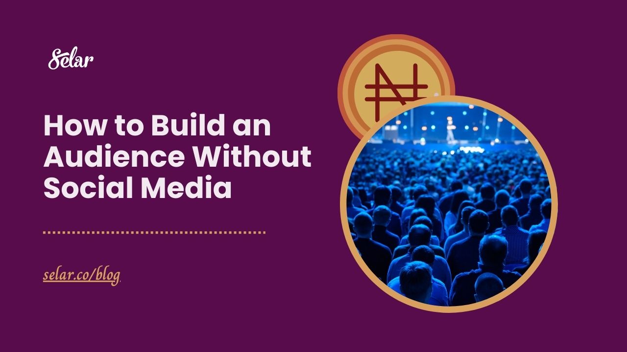 How to Build an Audience Without Social Media