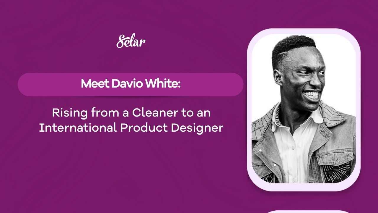 Meet Davio White: Rising from a Cleaner to an International Product Designer