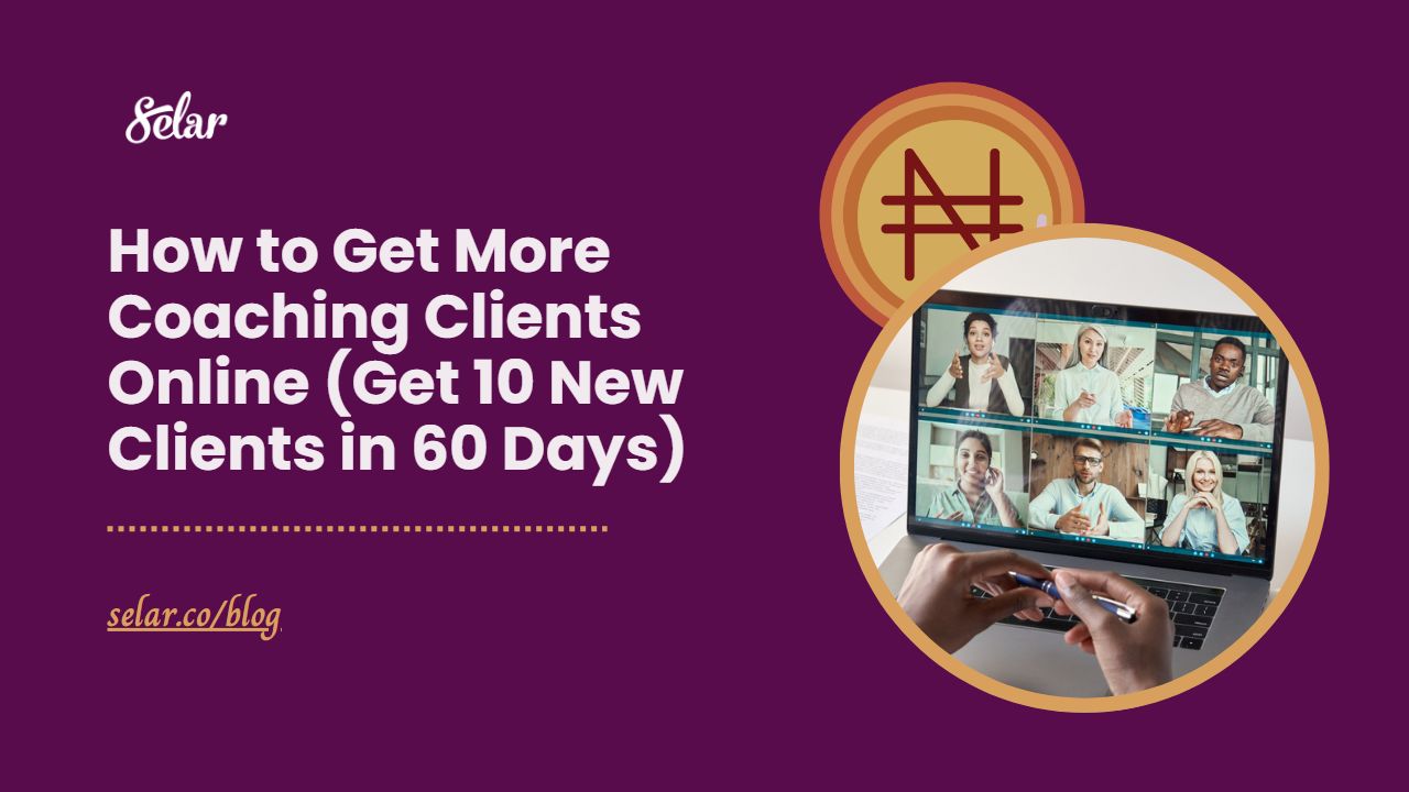 How to Get More Coaching Clients Online (Get 10 New Clients in 60 Days)