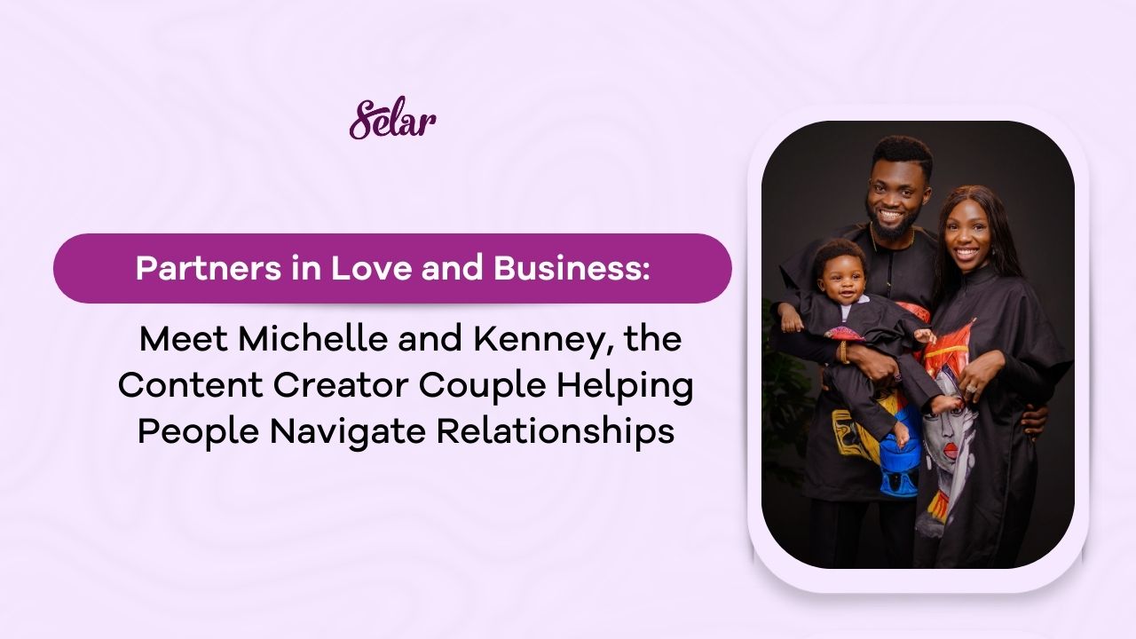 Partners in Love and Business: Meet Michelle and Kenney, the Content Creator Couple Helping People Navigate Relationships