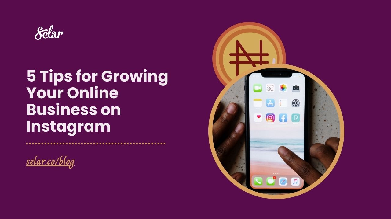 5 Tips for Growing Your Online Business on Instagram