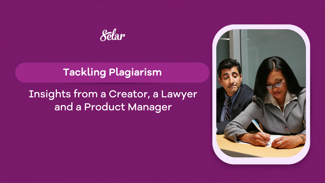 How to Deal with Plagiarism: Insights from a Creator, a Lawyer, and a Product Manager