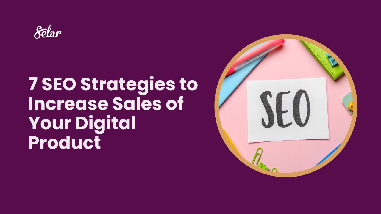 https://blog-media.selar.co/wp-content/uploads/2024/02/seo-strategies-for-digital-products.jpg?utm_source=chatgpt.com