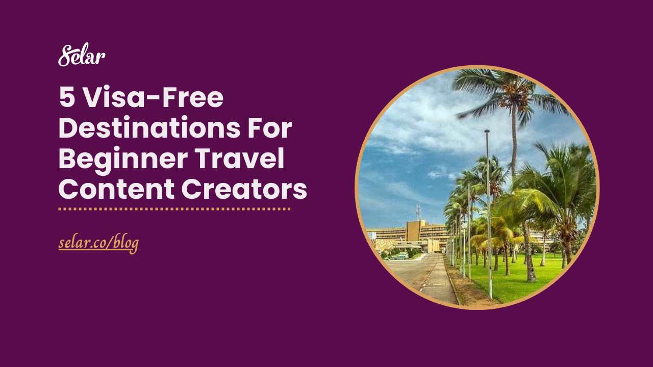 5 Visa-Free Destinations For Beginner Travel Content Creators With A Nigerian Passport