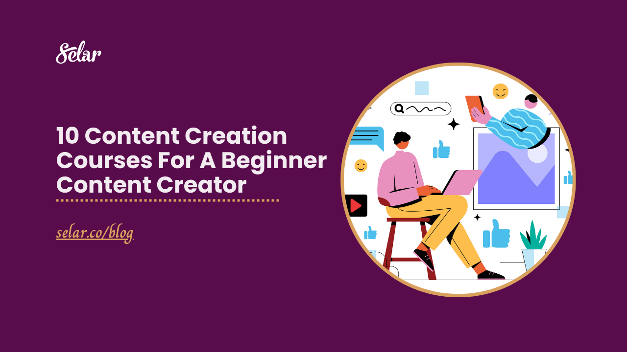 9 Content Creation Courses For A Beginner Content Creator - Selar Blog