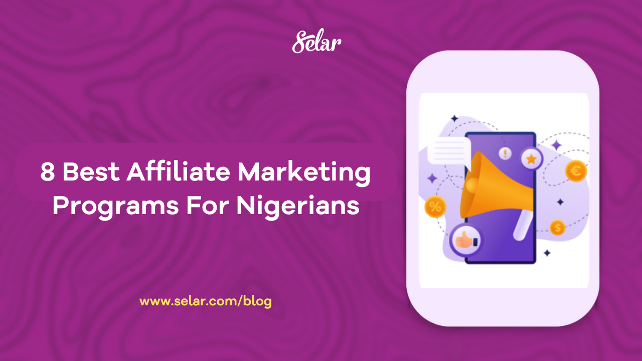 8 Best Affiliate Marketing Programs For Nigerians In 2025 [UPDATED]