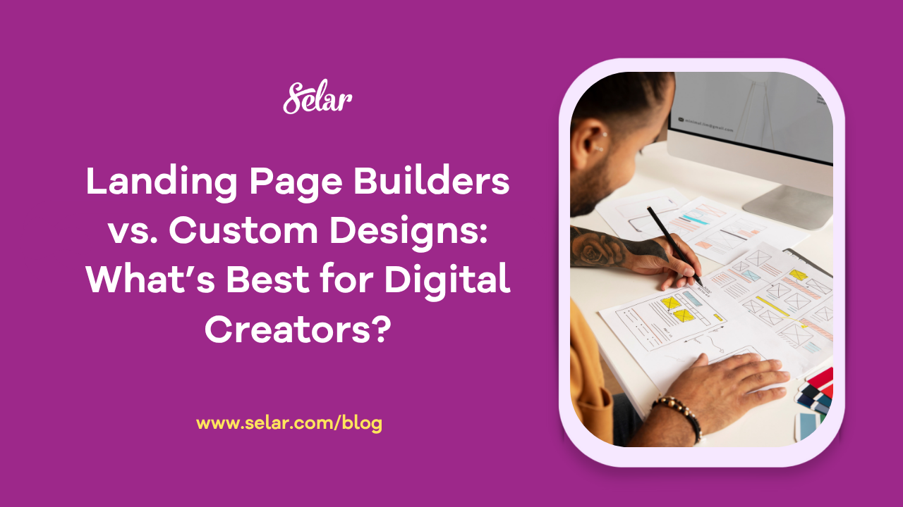 Landing Page Builders vs Custom Designs: What’s Best for Digital Creators in 2025?