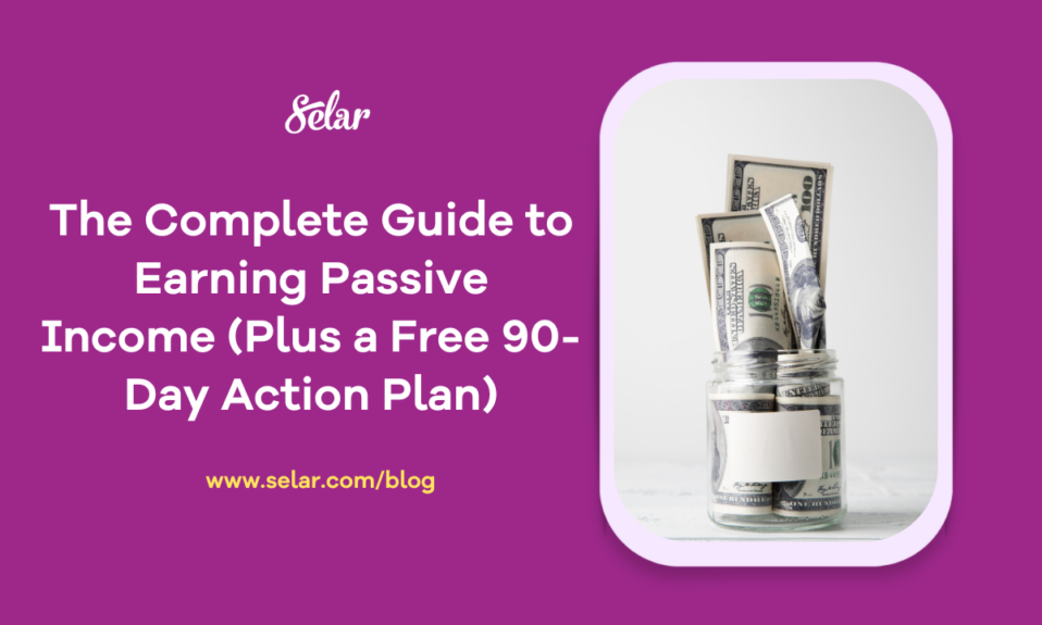 The Complete Guide to Earning Passive Income