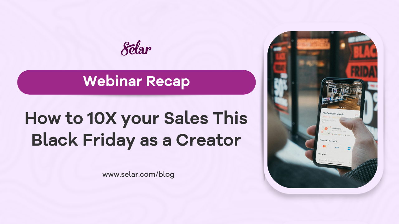How to 10X your Sales This Black Friday as a Creator