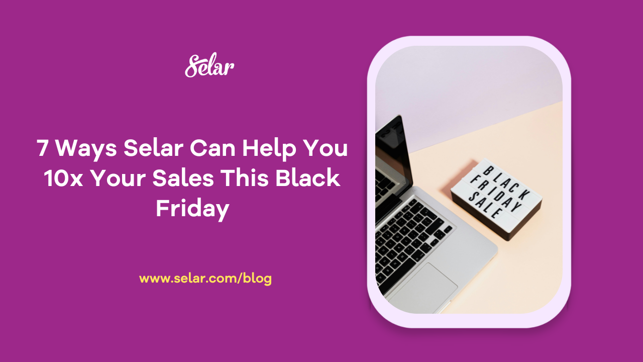 Black Friday 2025: 7 Ways Selar Can Help You 10x Your Sales
