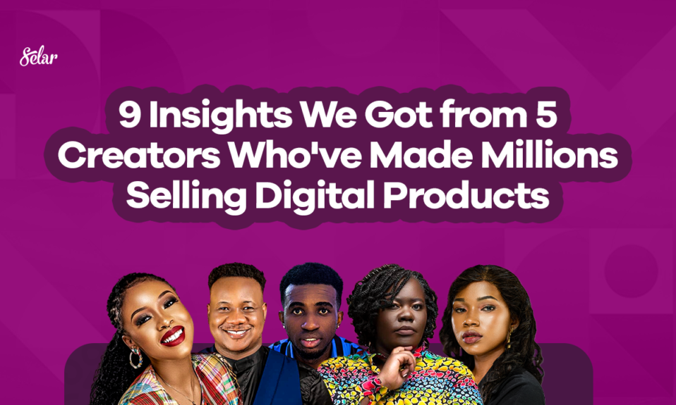 9 Insights We Got from 5 Creators Who've Made Millions Selling Digital Products