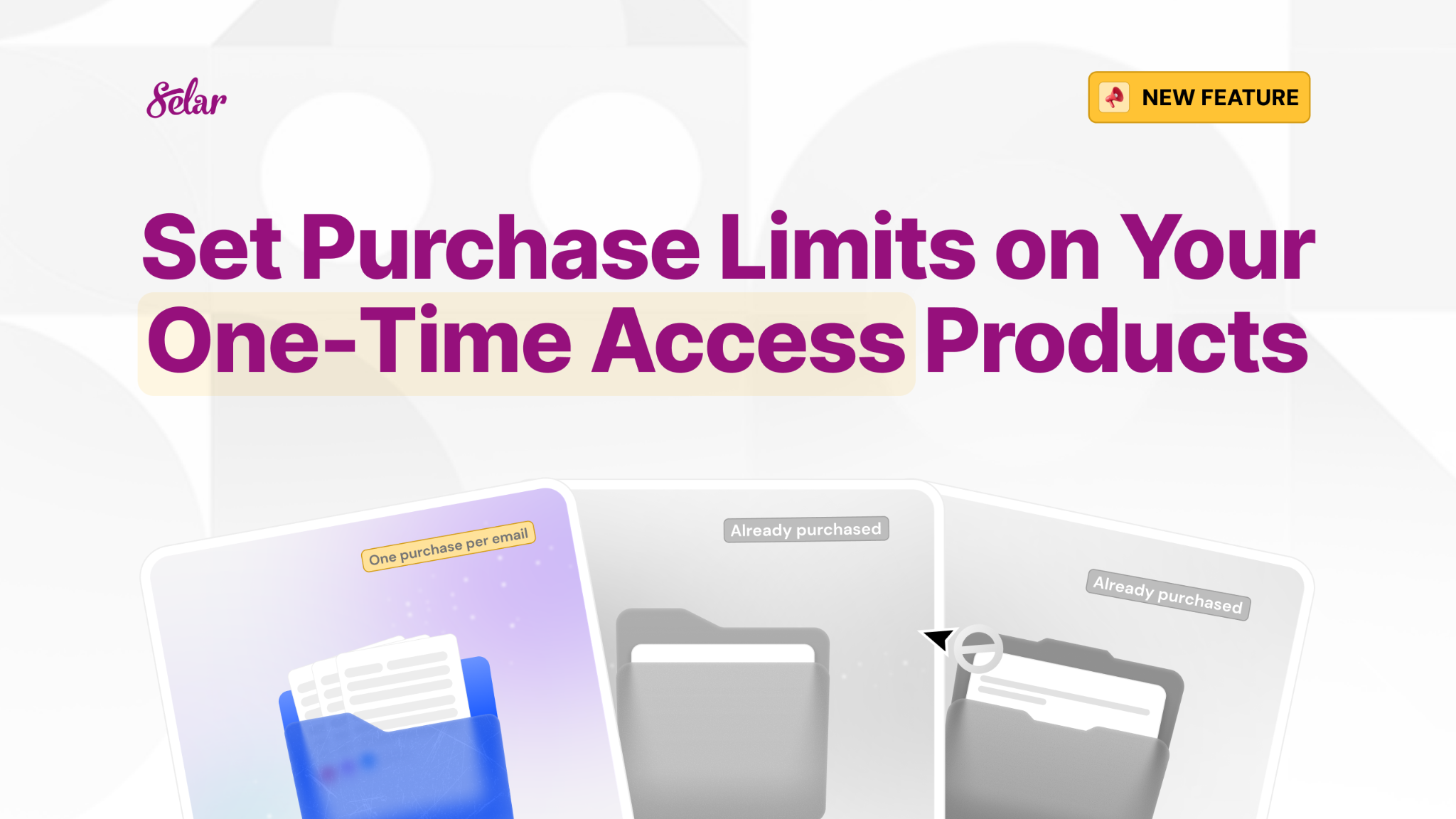 New Feature: Set Purchase Limits for Your One-Time Access Products ...
