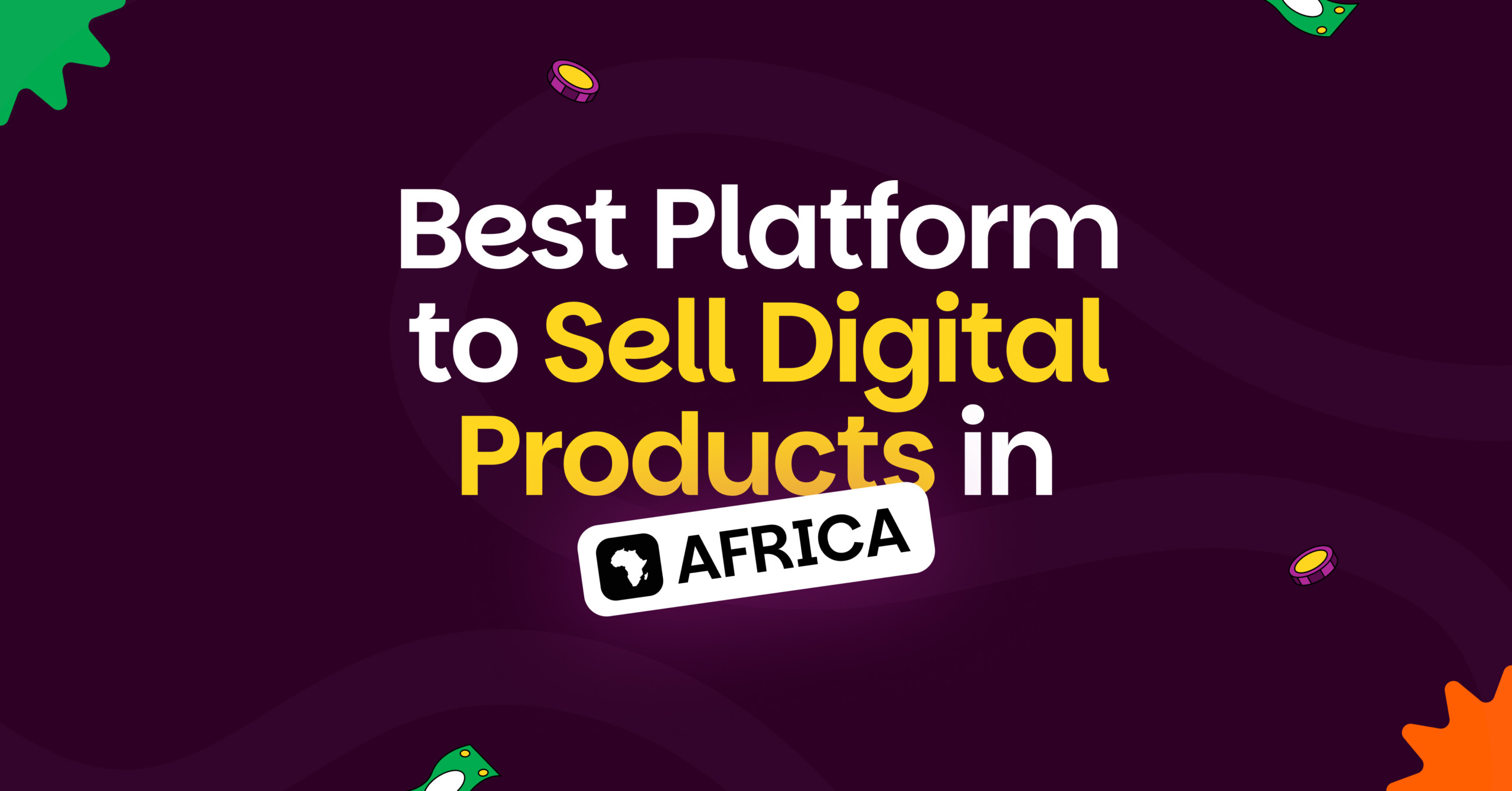 Best Platform to Sell Digital Products in Africa (2026 Guide)
