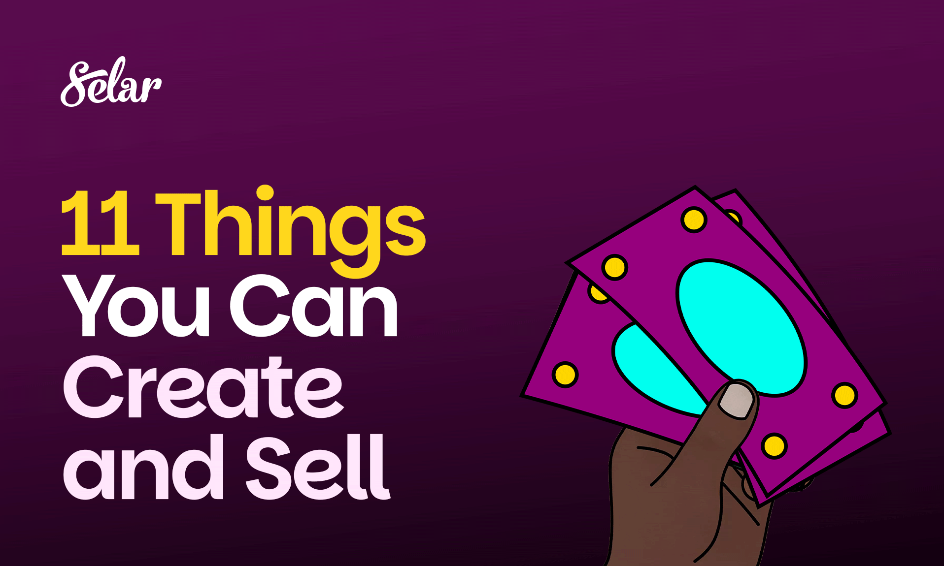11 Things You Can Create and Sell (Even If You Are Not a “Creator” Yet)