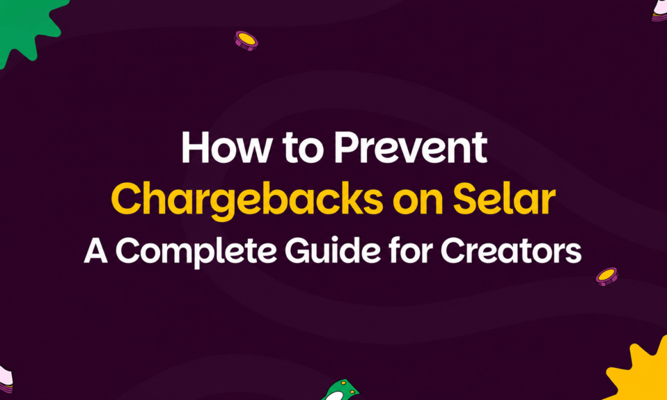 how-to-prevent-chargeback-on-selar
