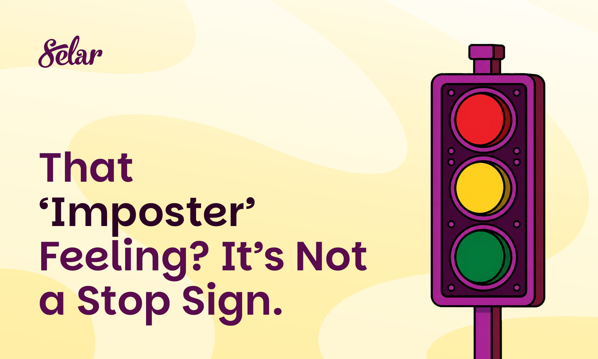 That ‘Imposter’ Feeling? It’s Not a Stop Sign. It’s the Green Light to Launch.