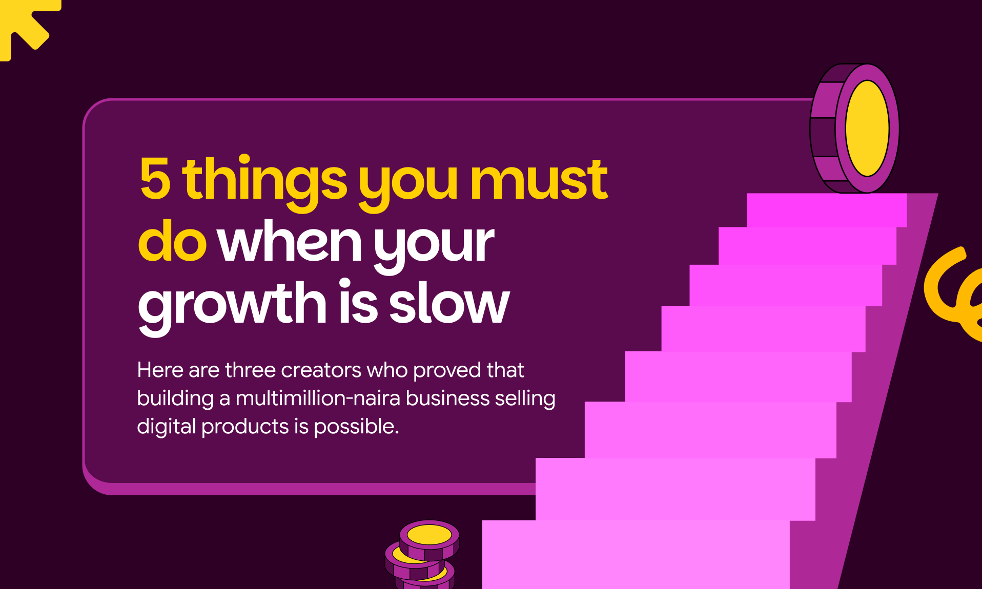 5 things you must do when your growth is slow