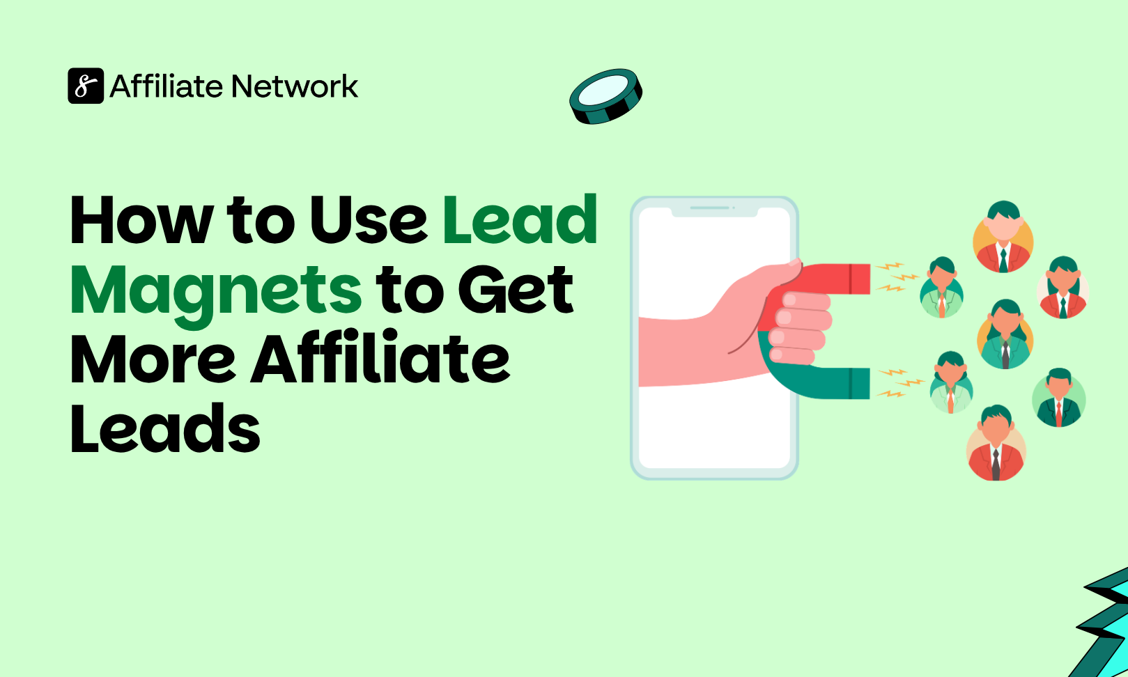 How to Use Lead Magnets to Get More Affiliate Leads